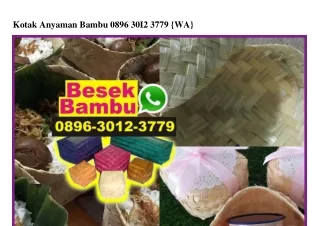 Kotak Anyaman Bambu 089630123779[wa]
