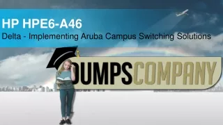 HP HPE Aruba Certified HPE6-A46 Exam Dumps