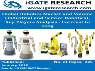Global Robotics Market and Volume (Industrial and Service Robotics), Key Players Analysis - Forecast to 2025