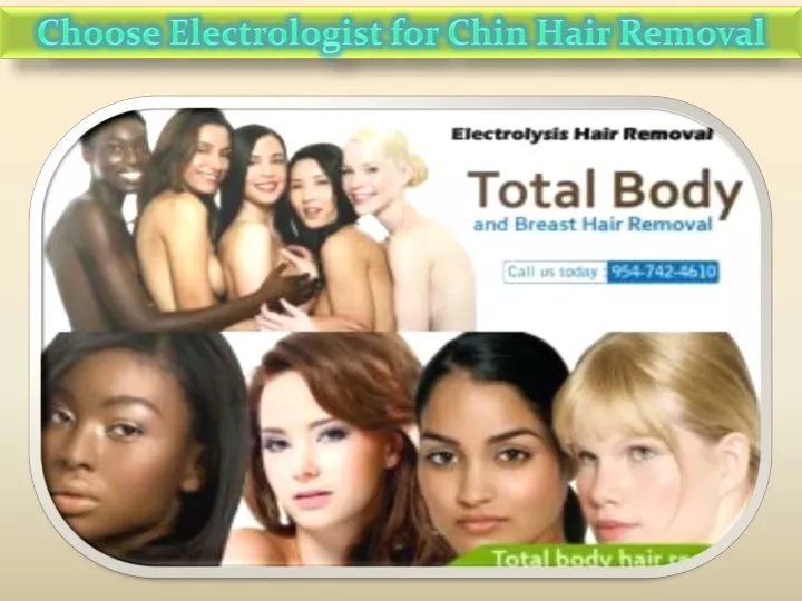 choose electrologist for chin hair removal