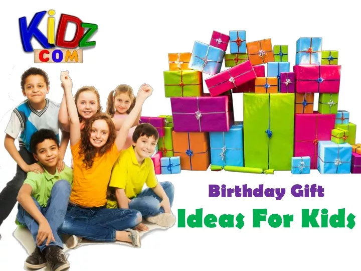 birthday gift ideas for kids