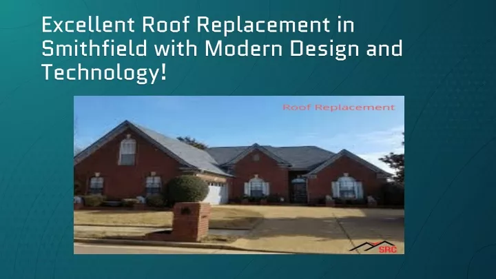 excellent roof replacement in smithfield with modern design and technology