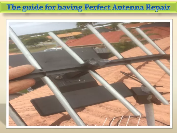 the guide for having perfect antenna repair