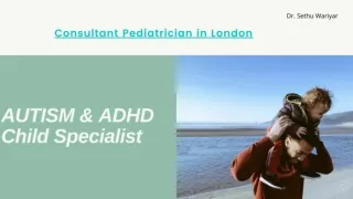 Consultant Pediatricain in London | AUTISM and ADHD Specialist