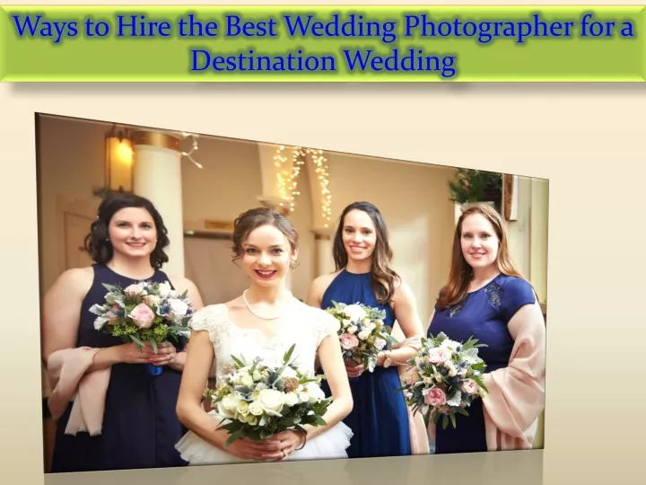 ways to hire the best wedding photographer