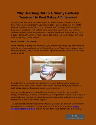 Why Reaching Out To A Quality Dentistry Treatment In Kent Makes A Difference!