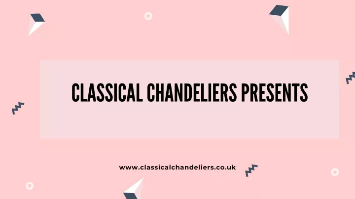 cl a ssic a l ch a ndeliers presents