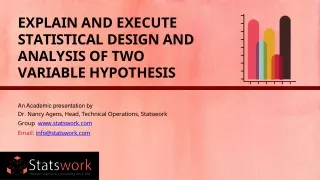 Explain and Execute Statistical Design and Analysis of Two Variable Hypothesis - Statswork