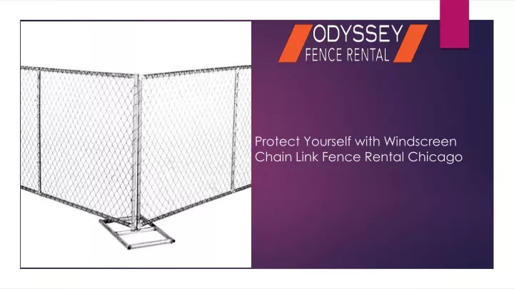 protect yourself with windscreen chain link fence rental chicago