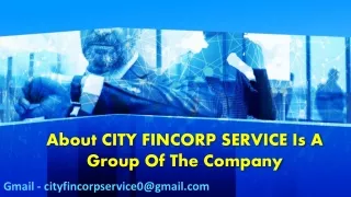 CITY FINCORP SERVICE is a group of the Company