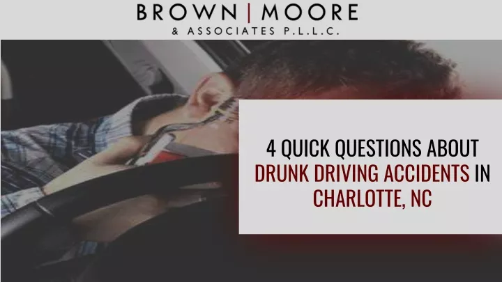 4 quick questions about drunk driving accidents