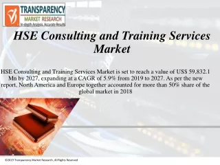 HSE Consulting And Training Services Market Accumulate Revenues Worth US$ 59,832.1 Million By 2027