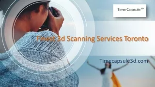 Finest 3d Scanning Services Toronto - www.timecapsule3d.com