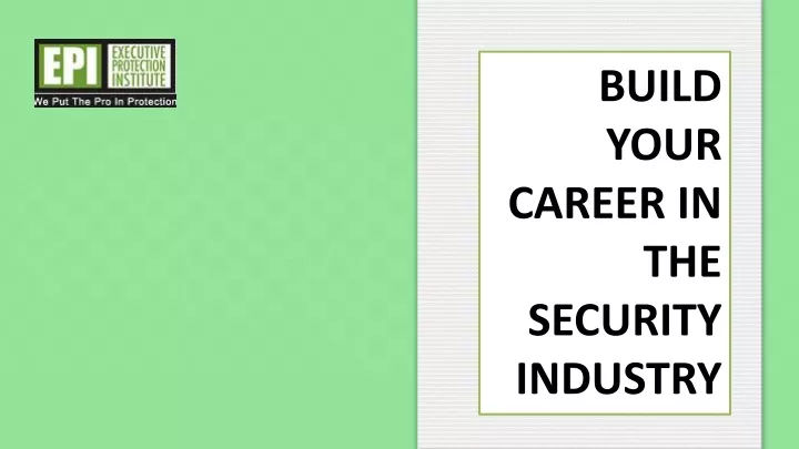 build your career in the security industry