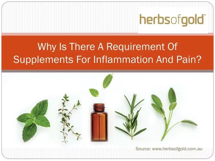 why is there a requirement of supplements for inflammation and pain