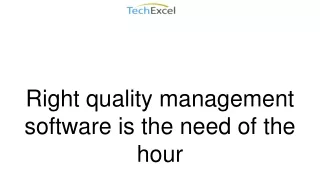 Right quality management software is the need of the hour