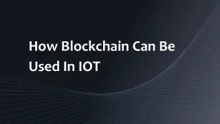 How Blockchain can be used in IoT