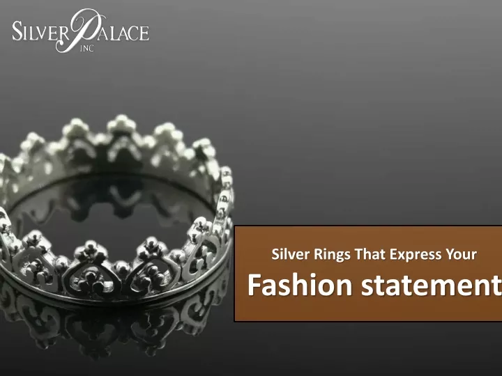 silver rings that express your fashion statement