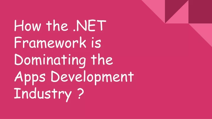how the net framework is dominating the apps development industry