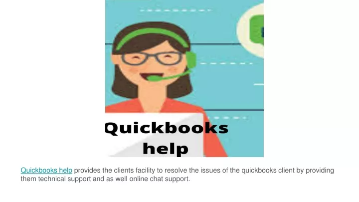 quickbooks help provides the clients facility