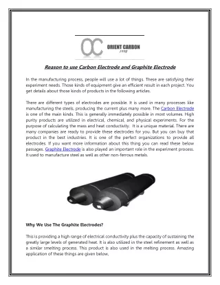 Reason to use Carbon Electrode and Graphite Electrode