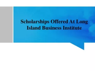 Scholarships Offered At Long Island Business Institute