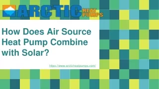 How Does Air Source Heat Pump Combine with Solar
