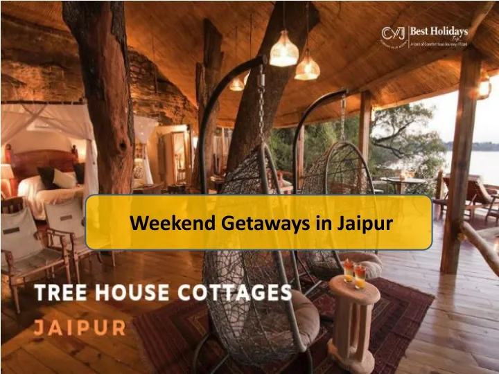 weekend getaways in jaipur
