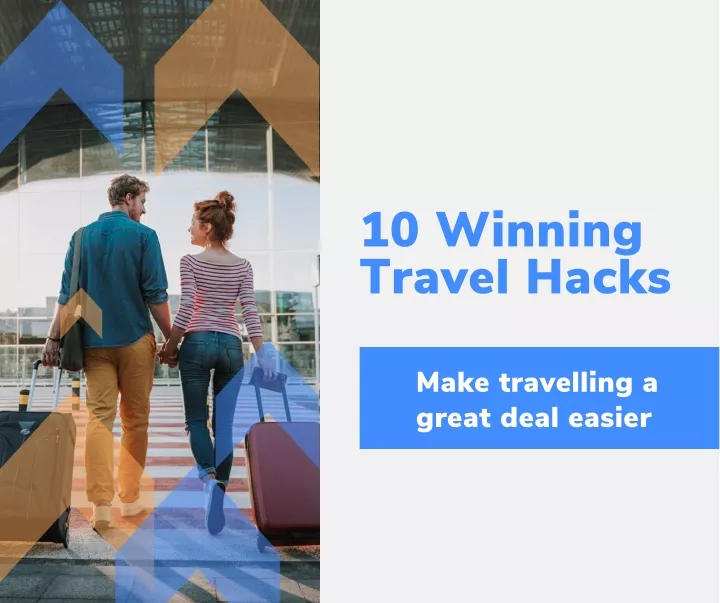 10 winning travel hacks