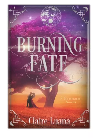 [PDF] Free Download Burning Fate By Claire Luana