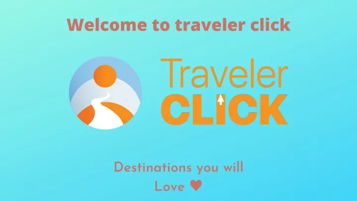 welcome to traveler click