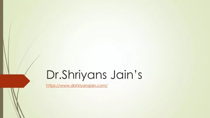 dr shriyans jain s