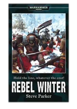 [PDF] Free Download Rebel Winter By Steve Parker