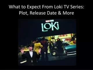 What to Expect From Loki TV Series: Plot, Release Date & More