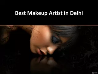 Bridal Makeup Artist in Delhi with best price