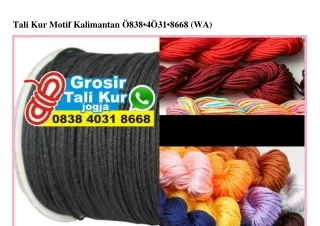 tali kur motif kalimantan 838 4 31 8668 wa