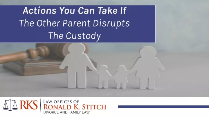 actions you can take if the other parent disrupts