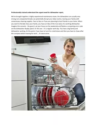 Professionally trained understand the urgent need for dishwasher repair,