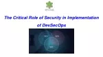 The Critical Role of Security in Implementation of DevSecOps - slide 1