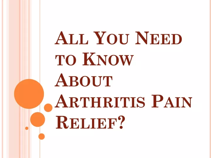 all you need to know about arthritis pain relief