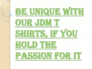 Are you Crazy for JDM T Shirts – Buy T Shirt Online!