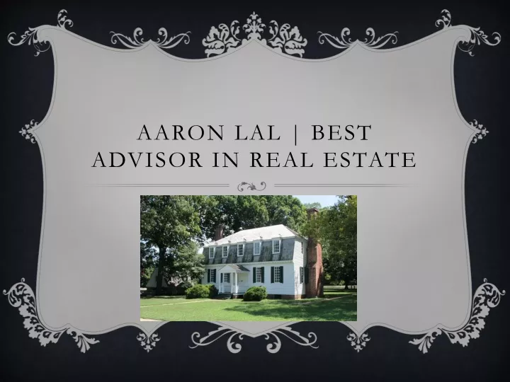 aaron lal best advisor in real estate