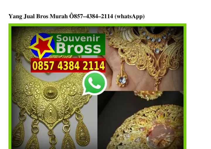 yang jual bros murah 857 4384 2114 whatsapp