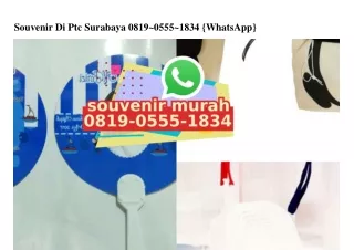 Souvenir Di Ptc Surabaya 0819~0555~1834 {WA}