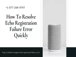 Facing Echo Registration Failure Error |Need Help for Alexa Echo Dot Setup –Call Now