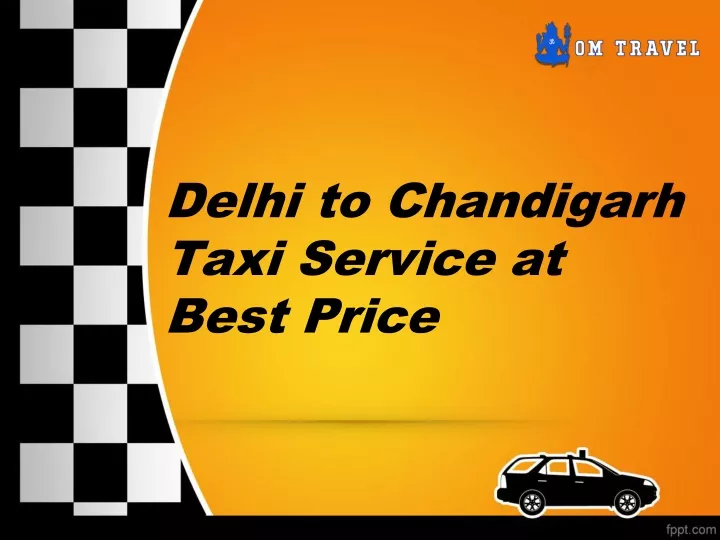 delhi to chandigarh taxi service at best price