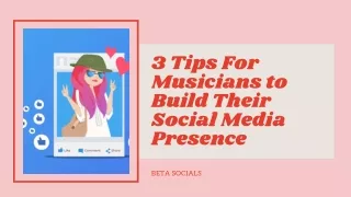 3 Tips For Musicians to Build Their Social Media Presence