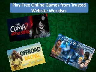 Play Free Online Games from Trusted Website Worldsrc