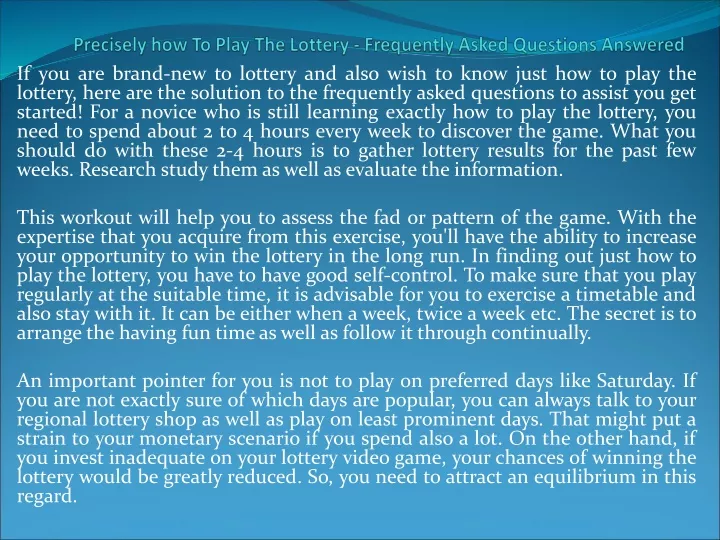 precisely how to play the lottery frequently asked questions answered