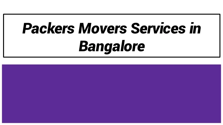 packers movers services in bangalore